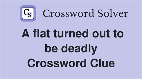 deadly crossword clue|deadly dangerous crossword clue.